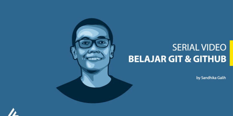 Tutorial Belajar Git dan Github bersama Sandhika Galih